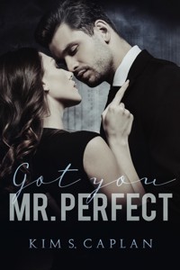 Got You, Mr. Perfect - Kim S. Caplan - E-Book