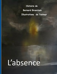 L'absence - Bernard Brunstein - E-Book
