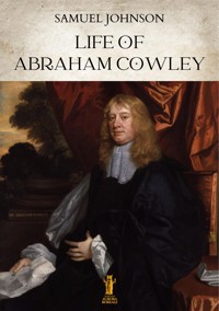 Life of Abraham Cowley - Samuel Johnson - E-Book