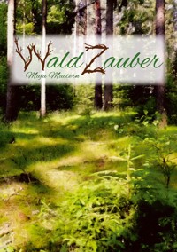 Waldzauber - Maja Mattern - E-Book