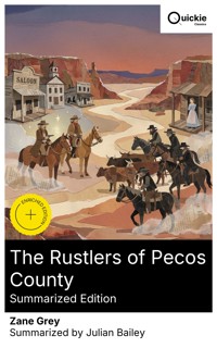 The Rustlers of Pecos County (Summarized Edition) - Zane Grey - E-Book