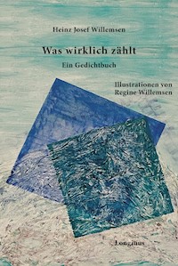 Was wirklich zählt - Heinz Josef Willemsen - E-Book