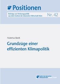 Grundzüge einer effizienten Klimapolitik - Hubertus Bardt - E-Book