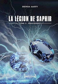 La Légion de Saphir - Tome 3 - Brenda Marty - E-Book