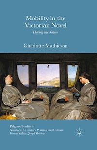 Mobility in the Victorian Novel - Charlotte Mathieson - E-Book