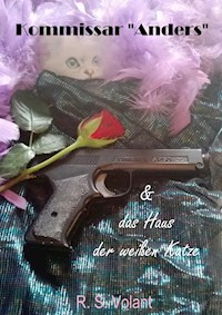 Kommissar "Anders" & das Haus der weißen Katze - R. S. Volant - E-Book