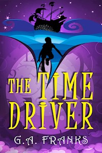 The Time Driver - G.A. Franks - E-Book