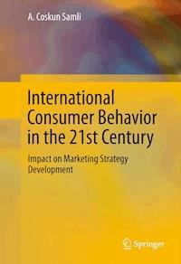 International Consumer Behavior in the 21st Century - A. Coskun Samli - E-Book