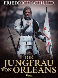 Die Jungfrau von Orleans - Friedrich Schiller - E-Book