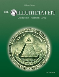 Die Illuminaten - Wolfram Frietsch - E-Book