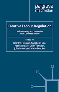 Creative Labour Regulation -  - E-Book