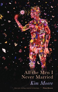 All The Men I Never Married - Kim Moore - E-Book