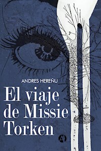 El viaje de Missie Torken - Andrés Hereñu - E-Book