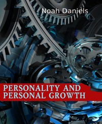 Personality And Personal Growth - Noah Daniels - E-Book