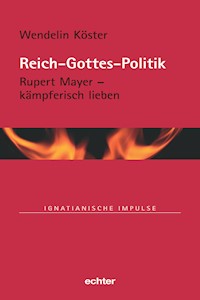 Reich-Gottes-Politik - Wendelin Köster - E-Book