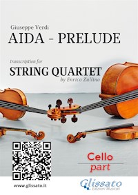 Cello part : Aida prelude for String Quartet - Giuseppe Verdi - E-Book