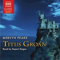 Titus Groan (Abridged) - Mervyn Peake - Hörbuch