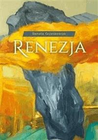 Renezja - Renata Grześkowiak - E-Book