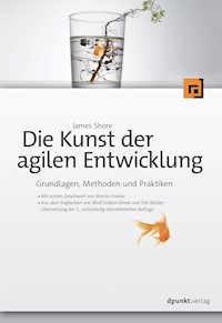 Die Kunst der agilen Entwicklung - James Shore - E-Book