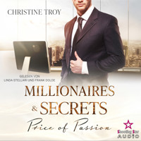 Price of Passion - Millionaires & Secrets, Band 1 (ungekürzt) - Christine Troy - Hörbuch