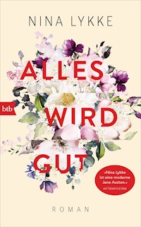 Alles wird gut - Nina Lykke - E-Book