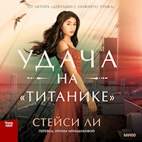 Удача на «Титанике» - Стейси Ли - Hörbuch