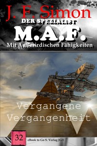 Vergangene Vergangenheit (Der Spezialist M.A.F. 32) - J.F. Simon - E-Book