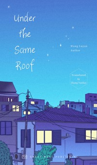 Under the Same Roof - Luyan Wang - E-Book