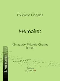 Mémoires - Philarète Chasles - E-Book