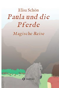 Paula und die Pferde - Elisa Schön - E-Book