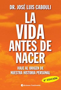 La vida antes de nacer - José Luis Cabouli - E-Book