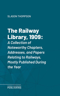 The Railway Library, 1909 - Various - E-Book