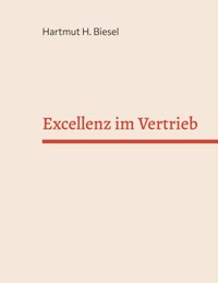 Excellenz im Vertrieb - Hartmut H. Biesel - E-Book