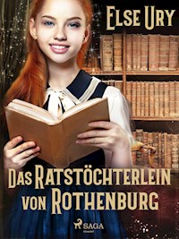 Das Ratstöchterlein von Rothenburg - Else Ury - E-Book