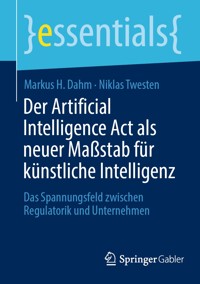 Der Artificial Intelligence Act als neuer Maßstab für künstliche Intelligenz - Markus H. Dahm - E-Book
