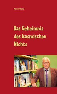 Das Geheimnis des kosmischen Nichts - Dietmar Dressel - E-Book