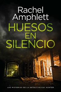 Huesos en silencio - Rachel Amphlett - E-Book