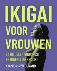 Ikigai voor vrouwen - Ayame Durand - E-Book