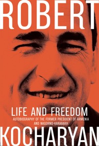 Life and Freedom - Роберт Кочарян - E-Book