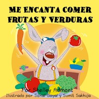 Me Encanta Comer Frutas y Verduras - Shelley Admont - E-Book