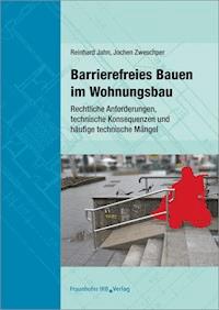 Barrierefreies Bauen im Wohnungsbau. - Reinhard Jahn - E-Book