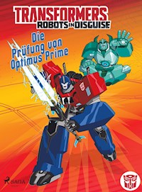 Transformers – Robots in Disguise -   Die Prüfung von Optimus Prime - John Sazaklis - E-Book