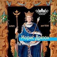 Яд и корона - Морис Дрюон - Hörbuch