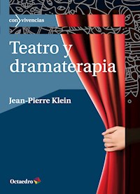 Teatro y dramaterapia - Jean-Pierre Klein - E-Book
