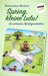Spring, kleine Lulu! - Natascha Becker - E-Book