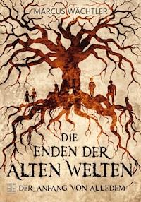 Der Anfang von alledem - Marcus Wächtler - E-Book