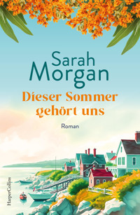 Dieser Sommer gehört uns - Sarah Morgan - E-Book