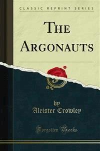 The Argonauts - Aleister Crowley - E-Book