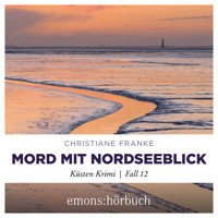 Mord mit Nordseeblick - Oda Wagner, Christine Cordes, Band 12 (Ungekürzt) - Christiane Franke - Hörbuch