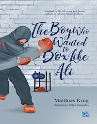 The Boy Who Wanted to Box Like Ali - Krug Matthias - E-Book